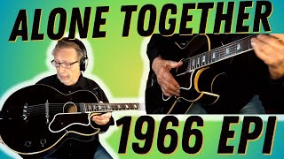 Video thumbnail for 'Alone Together' On An Amazing Vintage Archtop Guitar | 1966 Epiphone Howard Roberts | Jazz Guitar by Rich Severson