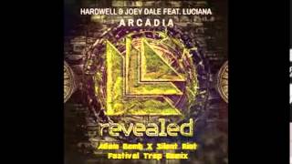 Hardwell & Joey Dale Ft. Luciana - Arcadia ( Adam Bomb x Silent Riot Trap Remix )