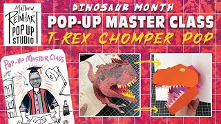 Pop-Up Master Class: T-Rex Chomper Pop
