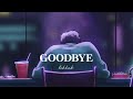 Goodbye - Lekhak