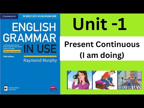 English Grammar in Use (Intermediate)- Unit-1 Present continuous(I am doing)