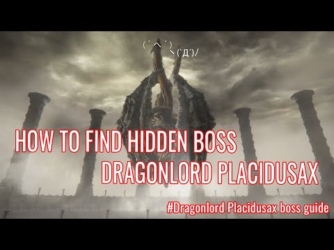 HOW TO FIND HIDDEN BOSS DRAGONLORD PLACIDUSAX - Dragonlord Placidusax Boss Guide - Elden Ring Guide