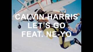 Calvin Harris feat. Ne-Yo - Lets Go (Steve G & Nicky Romero Club Mix)