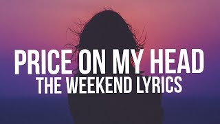 NAV ft. The Weeknd - Price On My Head (lyrics)