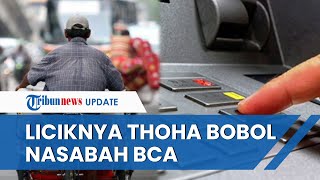 Siasat Licik Thoha, Tipu & Manfaatkan Tukang Becak untuk Bobol Rekening Nasabah BCA Rp 320 Juta