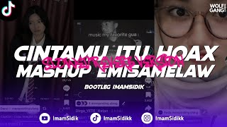 Download lagu DJ CINTAMU ITU HOAX X MASHUP EMISAMELAW - (BOOTLEG imamsidik) SLOWED VERSION SOUND VIRAL FYP TIKTOK mp3 Download lagu DJ CINTAMU ITU HOAX X MASHUP EMISAMELAW - (BOOTLEG imamsidik) SLOWED VERSION SOUND VIRAL FYP TIKTOK mp3