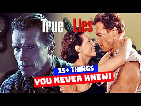 25 + Things You Didn't Know About (TrueLies 1994)