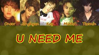 SHINee 샤이니 - U Need Me (Han-Rom-Eng) lyrics