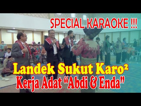 SPECIAL KARAOKE !!! LANDEK SUKUT KARO² - KERJA ADAT ABDI & ENDA - WEDDING KARO 2022