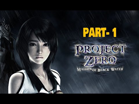 PROJECT ZERO MAIDEN OF BLACK WATER Gameplay Walkthrough Part 1
