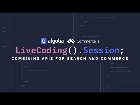 Live Coding Session - Integrate search into your Commerce.js store in 30 min