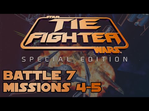 Battle 7: Missions 4-5 - TIE Fighter: Special Edition
