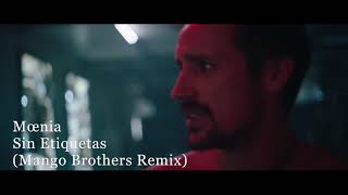 Mœnia  Sin Etiquetas (Mango Brothers Remix)