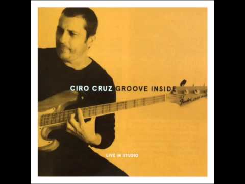 GROOVE INSIDE by CIRO CRUZ - GROOVE INSIDE