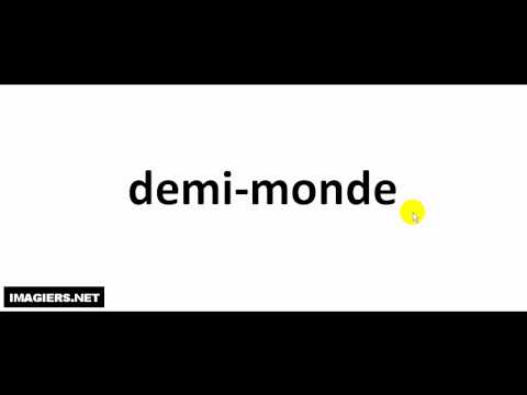 How to pronounce demi monde