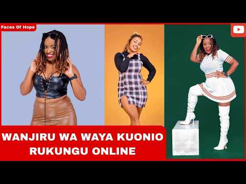 WANJIRU WA WAYA KUONIO RUKUNGU ONLINE