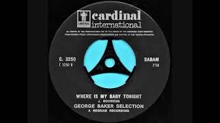 Where is my baby tonight / George Baker Selection.