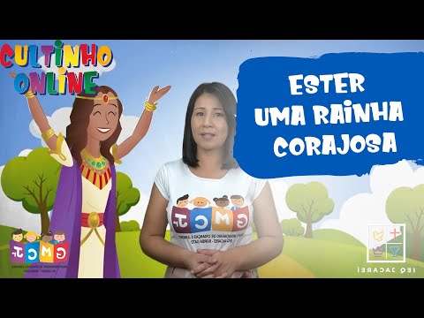Cultinho Online - Ester uma Rainha Corajosa