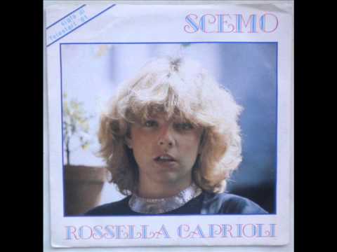 ROSSELLA CAPRIOLI      SCEMO     1981