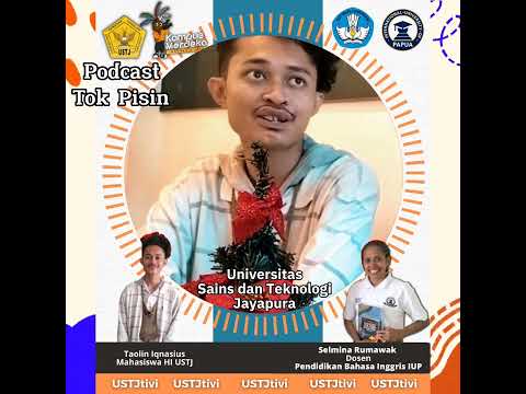 Podcast Tok Pisin (Bersama Selmina Rumawak/Dosen Bahasa Inggris International University of Papua)