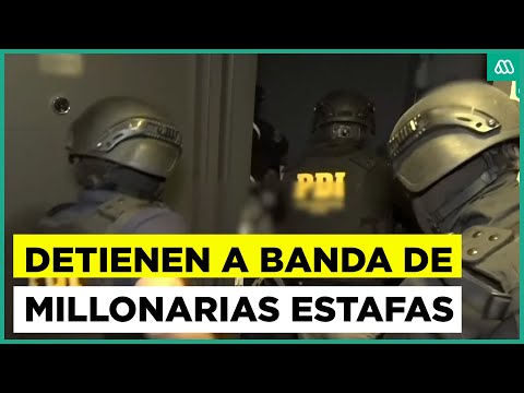 "El cuento del tío": Detienen a banda de millonarias estafas