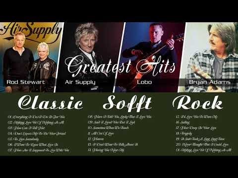 Lobo, Air Supply, Rod Stewart, Bryan Adams - Best Soft Rock Songs Ever Collection