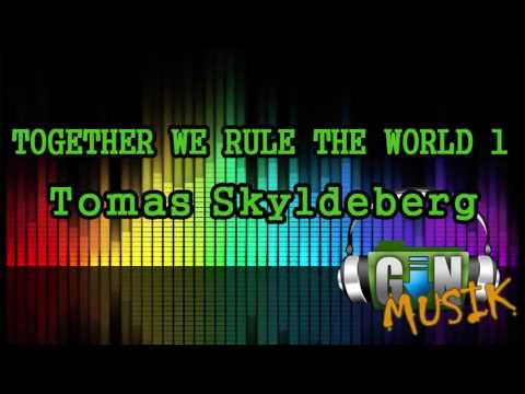 Tomas Skyldeberg - Together We Rule The World 1