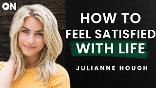 Julianne Hough: ON How To Feel Satisfied With Your Life &amp; Create Beautiful Memories Along The Way