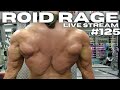 ROID RAGE LIVE STREAM 125 | MK677 ALONE | LOWERING HEMATOCRIT ON PEDS | USING PEDS SAFELY