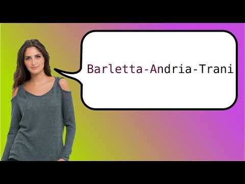 Como dizer 'Barletta-Andria-Trani' em ingles?