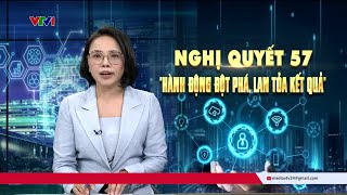 Thực hiện Nghị quyết 57 trong năm 2026: "Hành động đột phá, lan tỏa kết quả" | VTV24