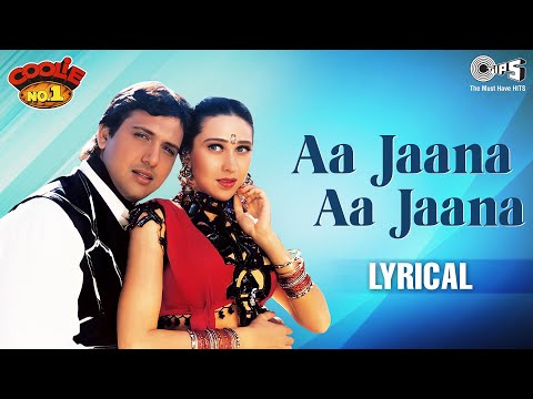Aa Jaana Aa Jaana - Lyrical | Coolie No. 1 | Govinda, Karisma | Kumar Sanu, Alka Yagnik | 90's Hits