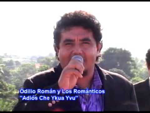 Adios che ykua yvu - Odilio Roman y los Romanticos