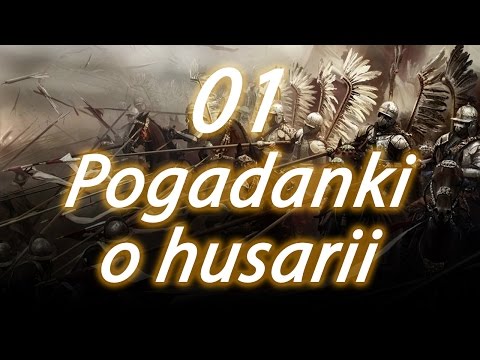 Pogadanki o husarii 01 Geneza husarii - odcinek poprawiony.