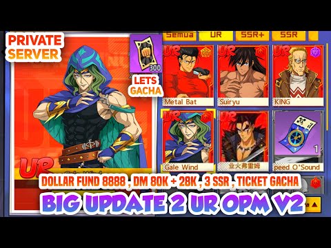 BIG UPDATE 2 UR OPM V2 PRIVATE ENG - F2P FOR GET UR , LETS GACHA UR GALE WIND