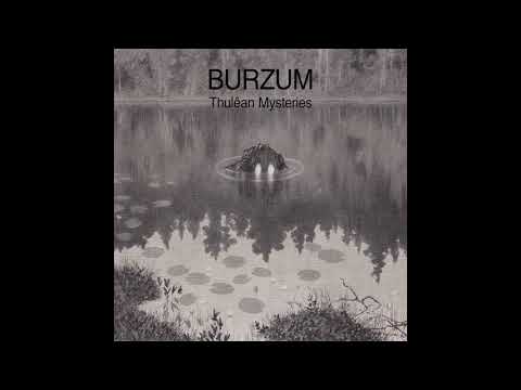 Burzum - Thulêan Mysteries (Full album with tracklist) 2020