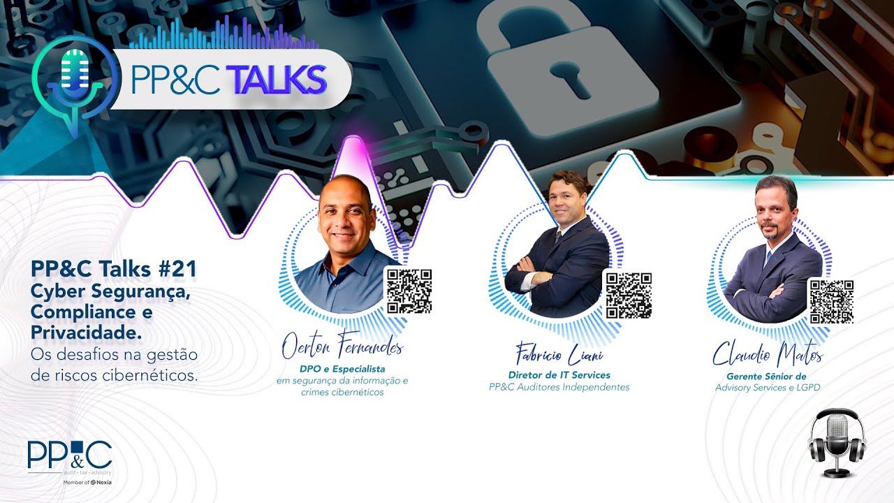 PP&C Talks #21 - Compliance & Privacidade - Os desafios na gestão de riscos cibernéticos.