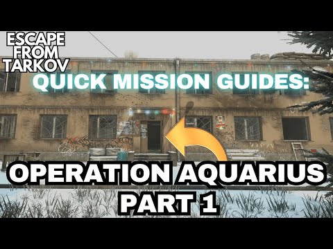 Operation Aquarius Part 1 Quick Guide Tarkov 1.0