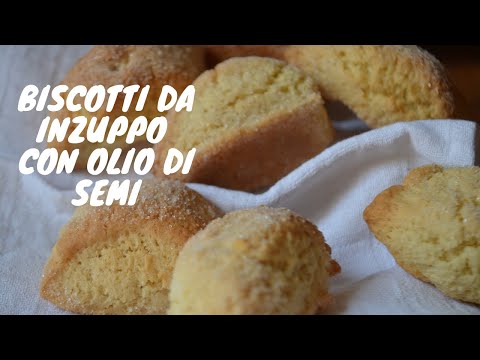 Biscotti da inzuppo con olio - Le pastarelle della nonna