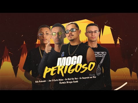 🔴 MOÇO PERIGOSO - MC PODOSKI, JM O RATO DELAS - EO BIEL NA VOZ - EO SEGREDO NA VOZ - REMIX BREGAFUNK
