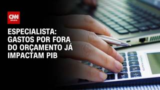 Vídeo: Contas públicas: Governo gasta por fora do Orçamento e já impacta PIB, diz especialista | WW
