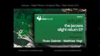 Adryan - Slight Return (Original Mix) - Dieb Audio 014