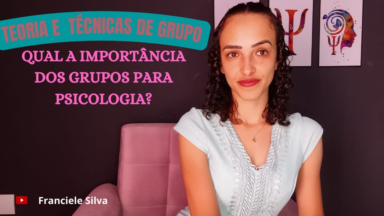 TEORIA E TÉCNICAS DE GRUPO | FRANCIELE SILVA - 5º Semestre