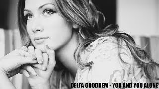 Delta Goodrem - You And You Alone