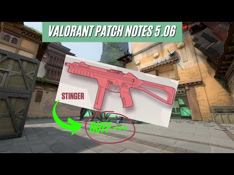 Valorant Patch Notes 5.06 - Stinger is getting Buffed