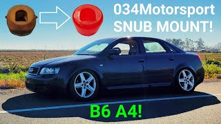 034MOTORSPORT SNUB MOUNT INSTALL on my 2004 Audi B6 A4 1.8T Quattro 6 Speed Manual!