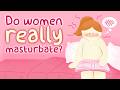 Do Women Really Masturbate Female Sexuality Taboo