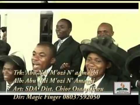 Abu Ndi M'ozi N'amaghi by Osaa-Ukwu District Choir