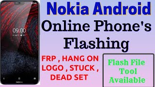 How To Flash NOKIA Android Phone's  FRP , Pattern , Hang on Logo , Restart Mobile , Online Flashing