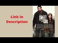 Sweet Girl Full Movie 2021